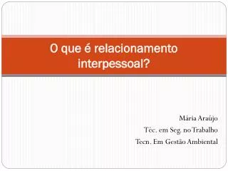o que relacionamento interpessoal