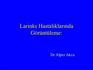 larinks hastal klar nda g r nt leme
