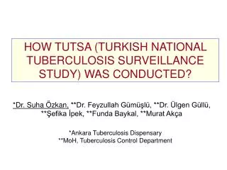 HOW TUTSA (TURKISH NATIONAL TUBERCULOSIS SURVEILLANCE STUDY) WAS CONDUCTED?