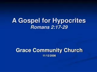 A Gospel for Hypocrites Romans 2:17-29