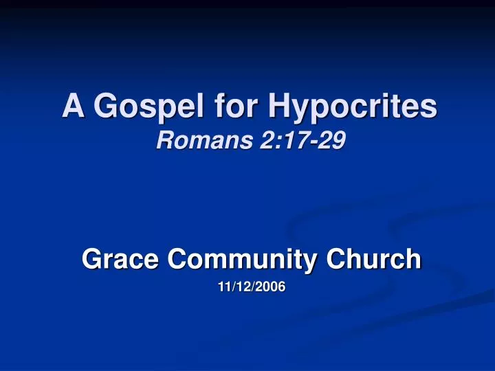 a gospel for hypocrites romans 2 17 29