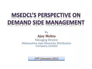 By Ajoy Mehta Managing Director Maharashtra state Electricity Distribution Company Limited