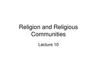 Religion and Religious Communities