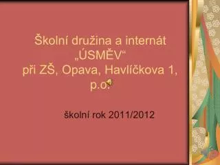 koln dru ina a intern t sm v p i z opava havl kova 1 p o