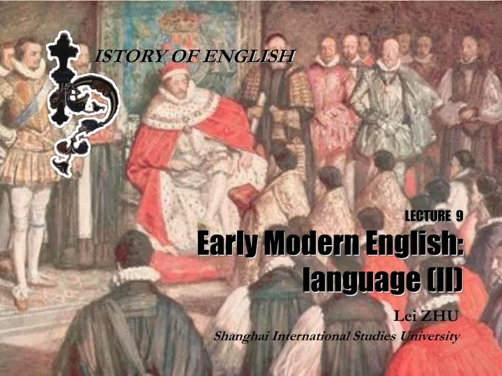 lecture 9 early modern english language ii