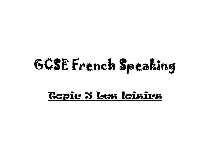french speaking presentation gcse
