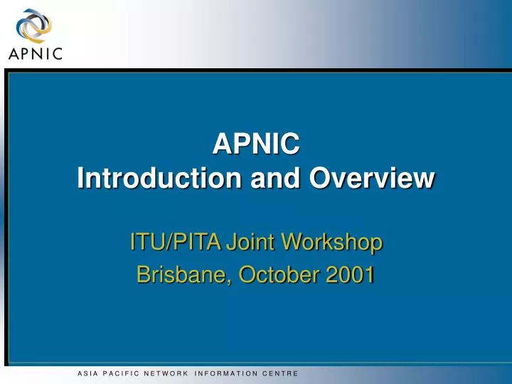 apnic introduction and overview