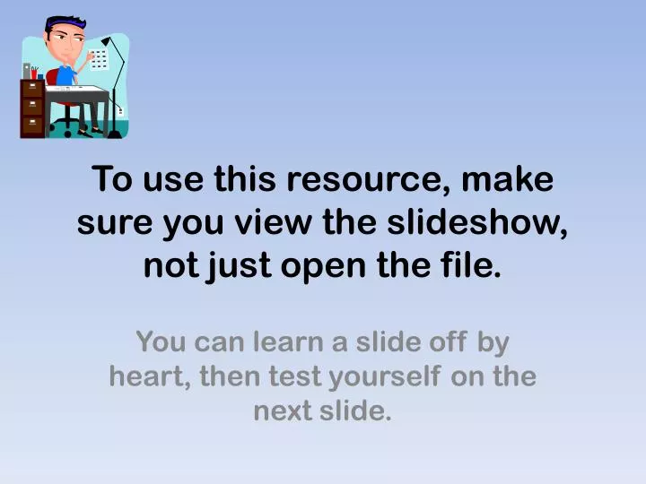 to use this resource make sure you view the slideshow not just open the file
