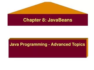 Chapter 8: JavaBeans