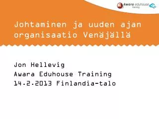 johtaminen ja uuden ajan organisaatio ven j ll