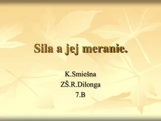 sila a jej meranie