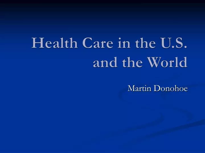 health care in the u s and the world