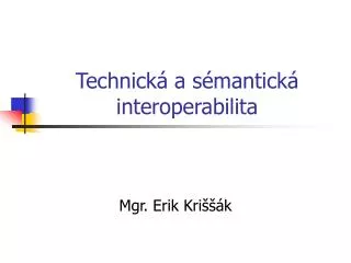technick a s mantick interoperabilita