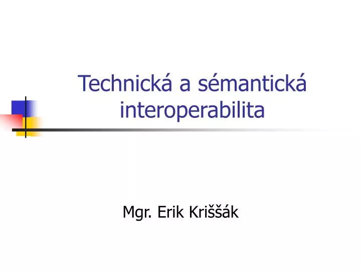 technick a s mantick interoperabilita