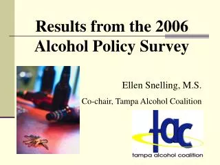 Results from the 2006 Alcohol Policy Survey