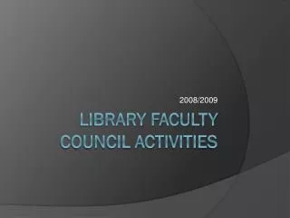 Library Faculty Council Activities