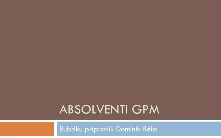 absolventi gpm