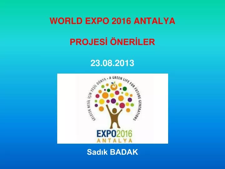 world expo 2016 antalya projes ner ler 23 08 2013