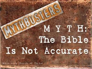 M Y T H: The Bible Is Not Accurate