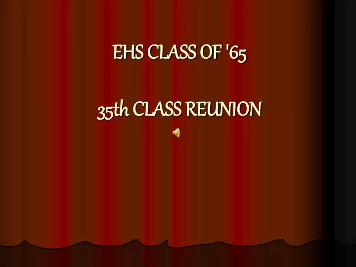 ehs class of 65 35th class reunion