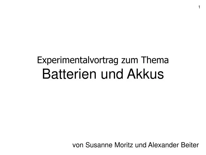 experimentalvortrag zum thema batterien und akkus