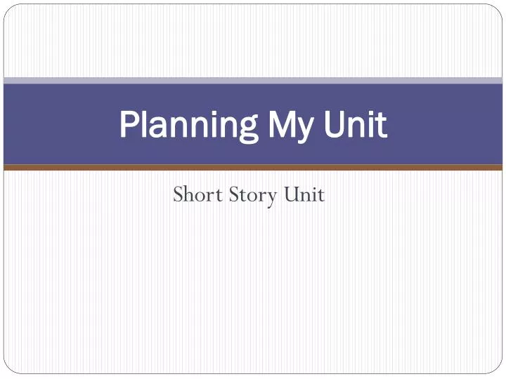 planning my unit