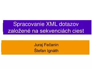 spracovanie xml dotazov zalo en na sekvenci ch ciest