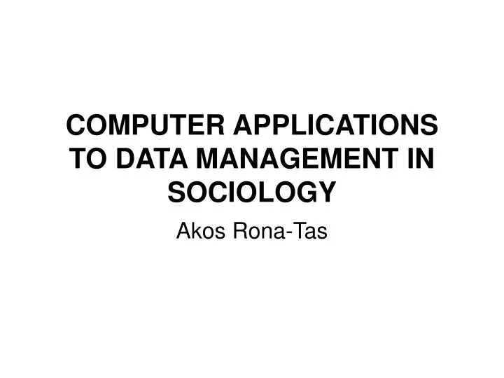 computer applications to data management in sociology