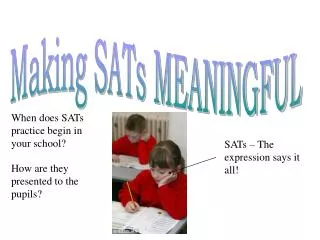 Making SATs MEANINGFUL