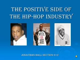 The Positive Side of the Hip-Hop Industry