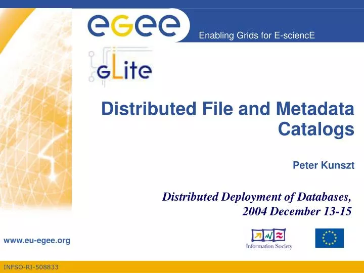 distributed file and metadata catalogs peter kunszt
