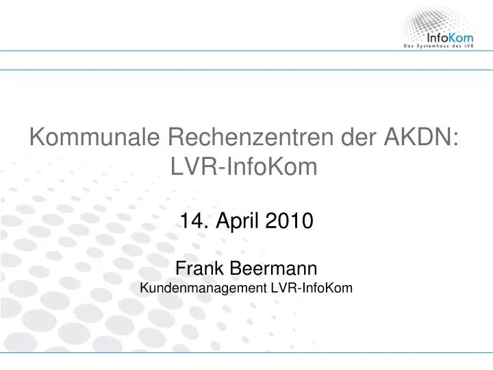 kommunale rechenzentren der akdn lvr infokom