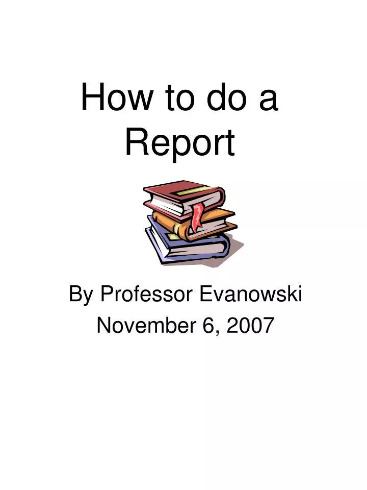 how to do a report