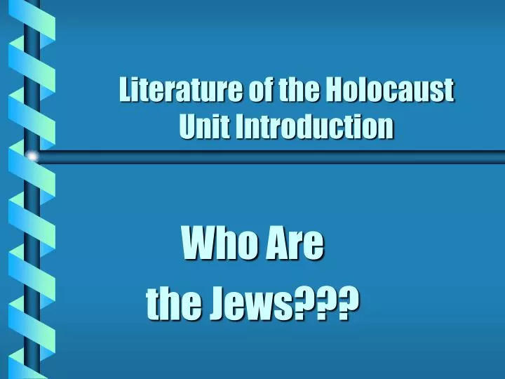 literature of the holocaust unit introduction