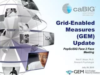 Grid-Enabled Measures (GEM) Update