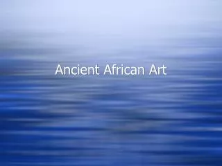 Ancient African Art