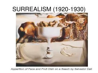 SURREALISM (1920-1930)