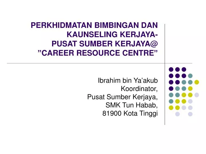 perkhidmatan bimbingan dan kaunseling kerjaya pusat sumber kerjaya@ career resource centre