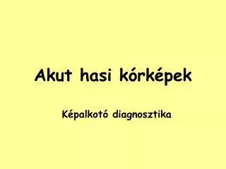 akut hasi k rk pek