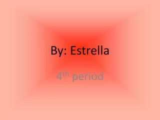 By: Estrella