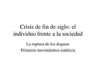 crisis de fin de siglo el individuo frente a la sociedad