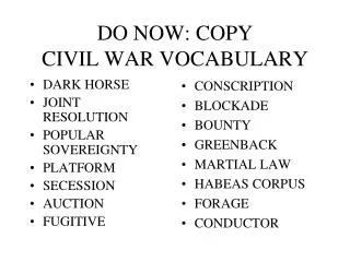 DO NOW: COPY CIVIL WAR VOCABULARY