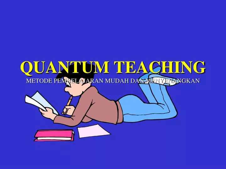 quantum teaching metode pembelajaran mudah dan menyenangkan
