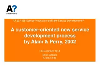 A customer-oriented new service development process by Alam &amp; Perry, 2002