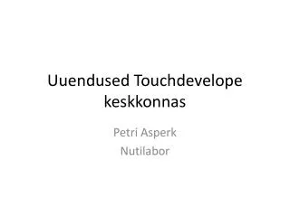 uuendused touchdevelope keskkonnas