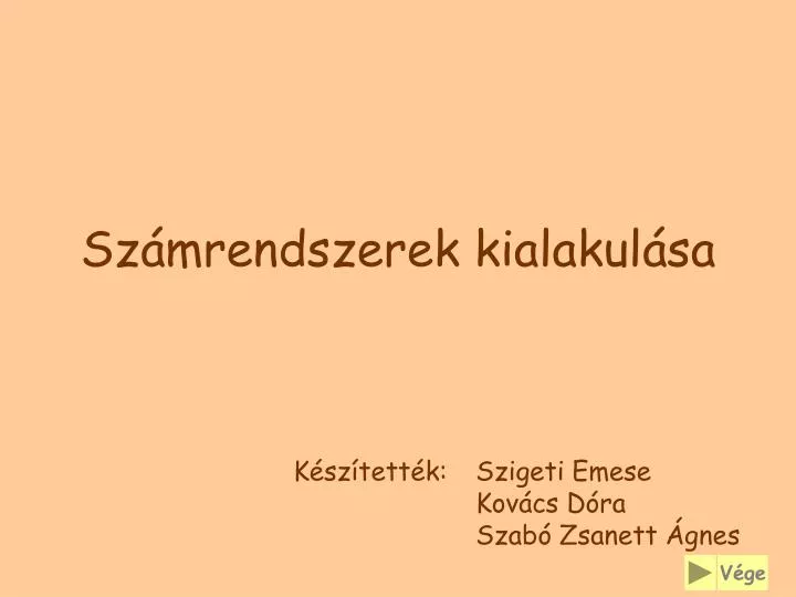 sz mrendszerek kialakul sa