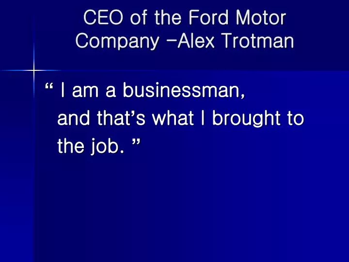 ceo of the ford motor company alex trotman