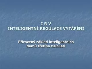 i r v inteligentn regulace vyt p n