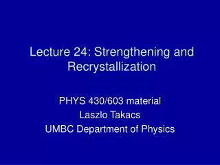 Lecture 24: Strengthening and Recrystallization