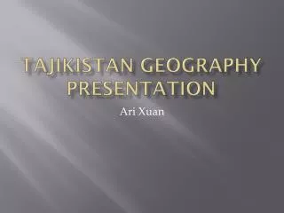 Tajikistan Geography Presentation